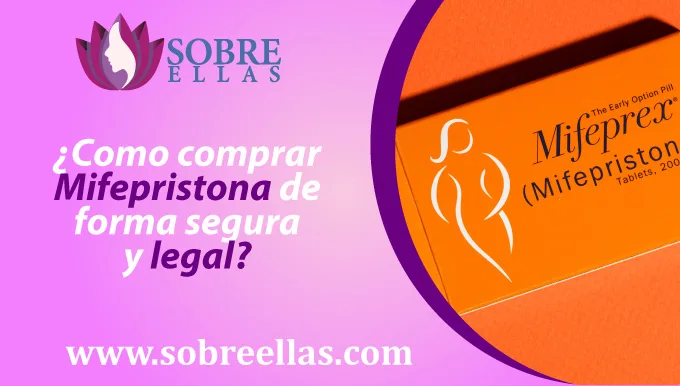 Se mira en la imagen una caja de mifepristona y al lado izquierdo un titulo que dice: ¿Como comprar Mifepristona de forma segura y legal?