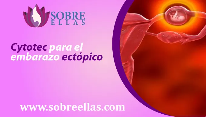 Se observa una ilustracion de embarazo ectopico y al lado un titulo que dice: Cytotec para el embarazo ectópico