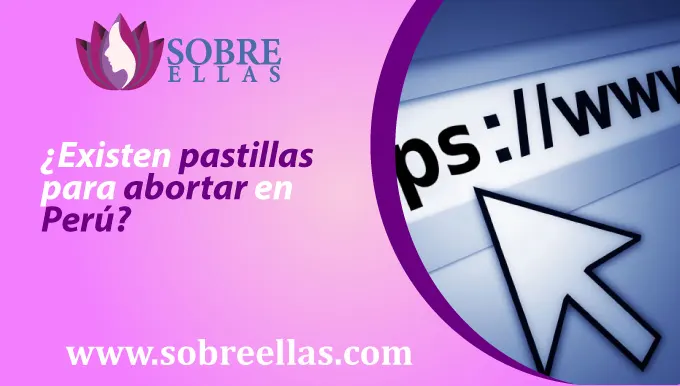 Se muestra una imagen de una url web y al lado izquierdo un titulo que dice: ¿Existen pastillas para abortar en Perú? 