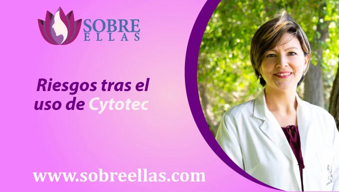 Se observa a una doctora y al lado izquierdo un titulo que dice: Riesgos tras el uso de cytotec